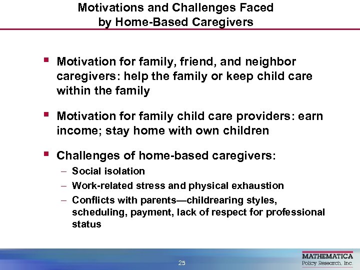 Motivations and Challenges Faced by Home-Based Caregivers § Motivation for family, friend, and neighbor
