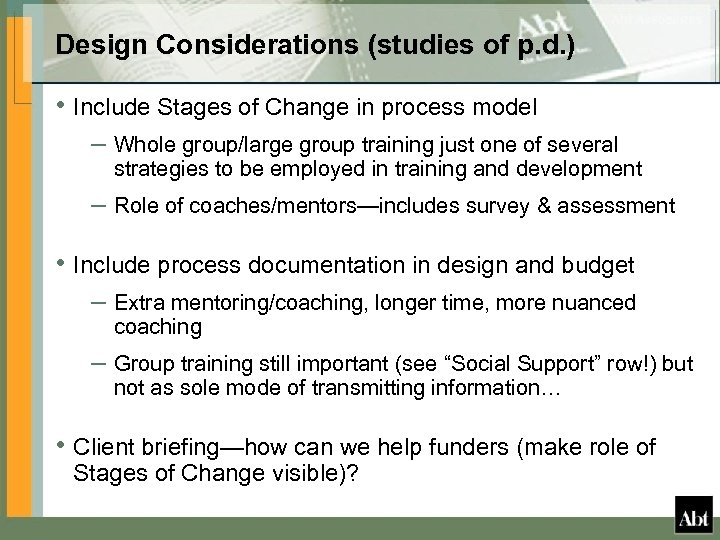 Design Considerations (studies of p. d. ) • Include Stages of Change in process