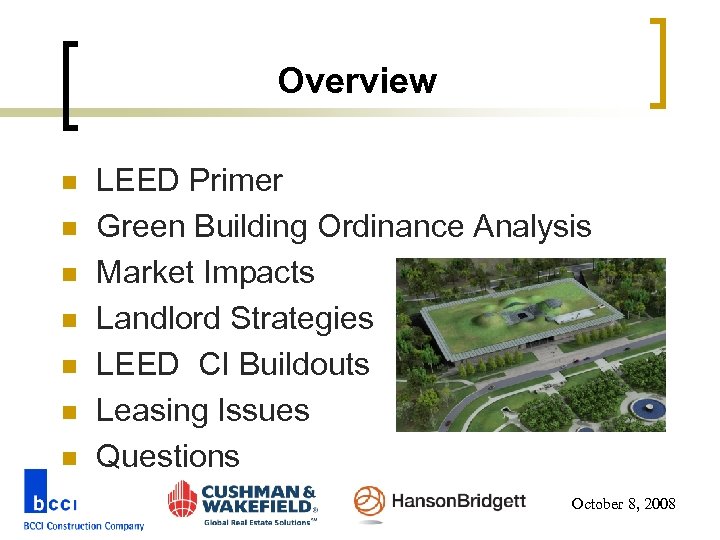 Overview n n n n LEED Primer Green Building Ordinance Analysis Market Impacts Landlord