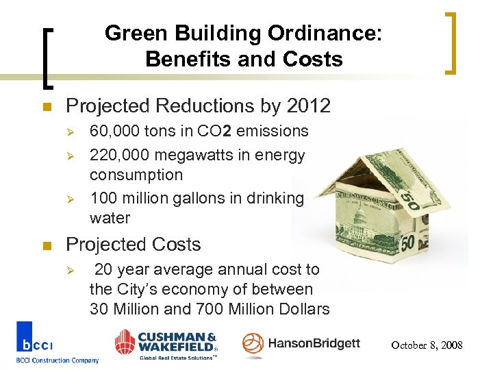 Green Building Ordinance: Benefits and Costs n Projected Reductions by 2012 Ø Ø Ø