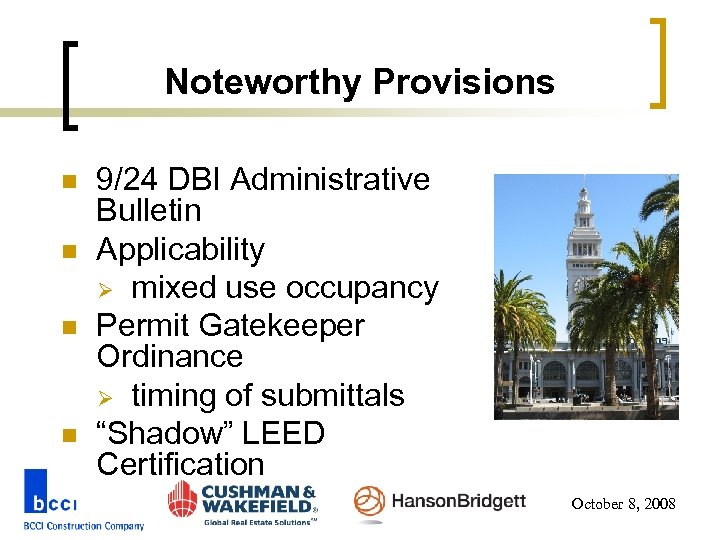 Noteworthy Provisions n n 9/24 DBI Administrative Bulletin Applicability Ø mixed use occupancy Permit