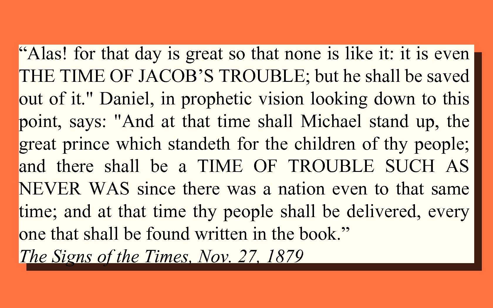 “Alas! for that day is great so that none is like it: it is
