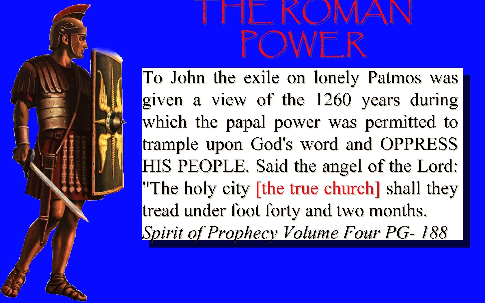 THE ROMAN POWER To John the exile on lonely Patmos was given a view