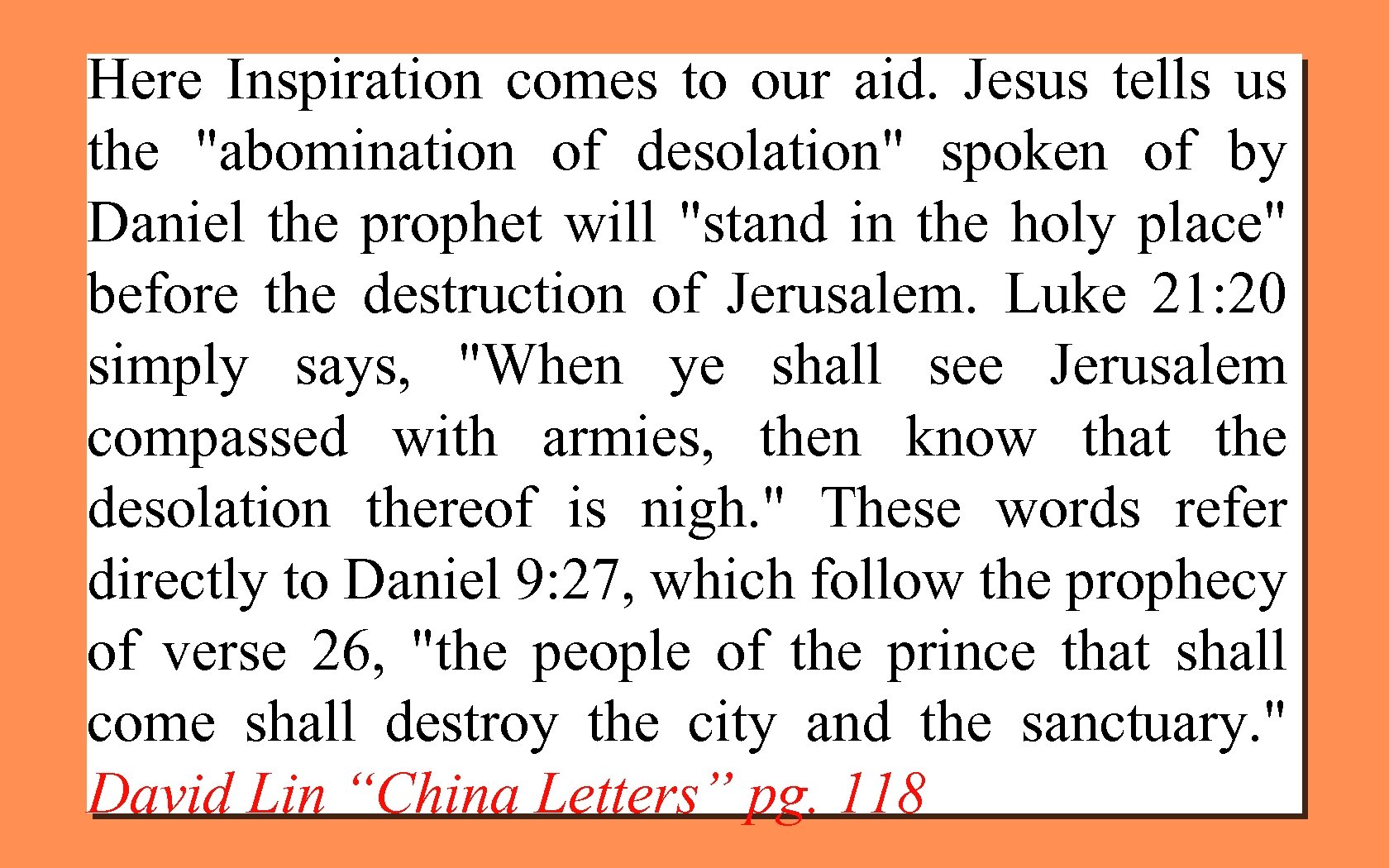 Here Inspiration comes to our aid. Jesus tells us the 