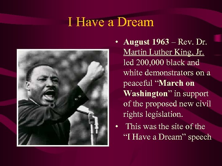 I Have a Dream • August 1963 – Rev. Dr. Martin Luther King, Jr.