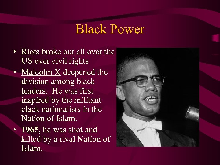 Black Power • Riots broke out all over the US over civil rights •