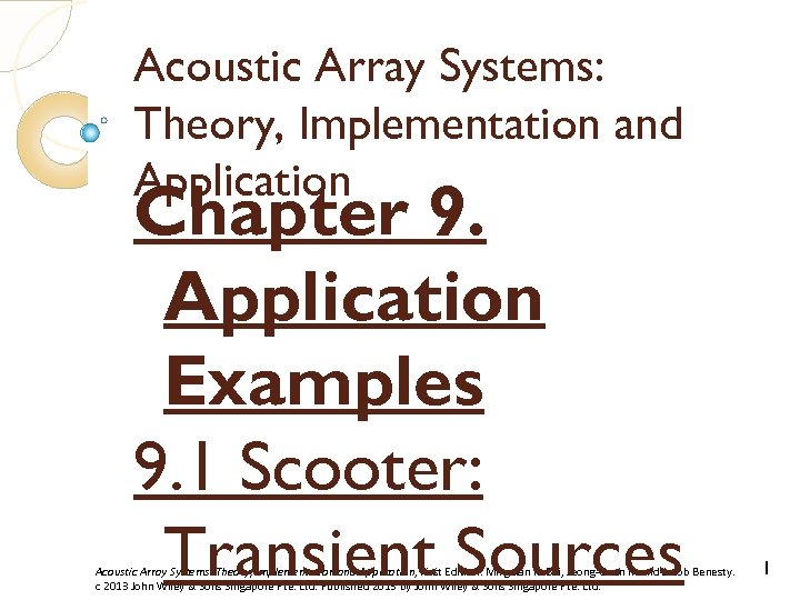 Acoustic Array Systems: Theory, Implementation and Application Chapter 9. Application Examples 9. 1 Scooter: