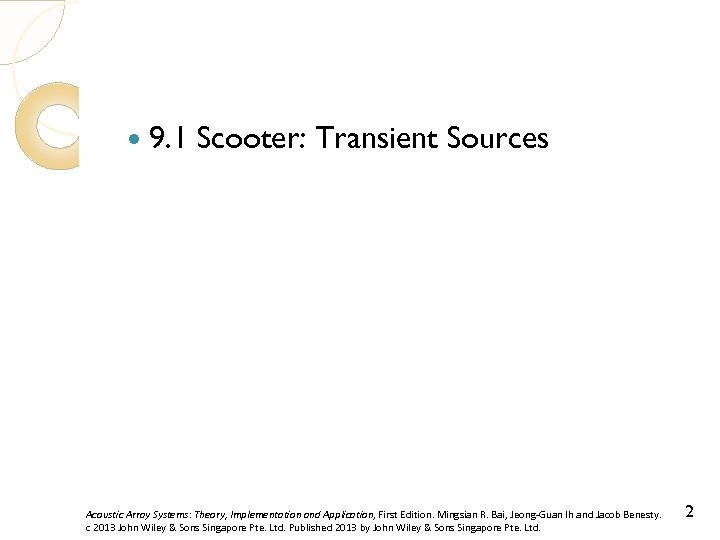  9. 1 Scooter: Transient Sources Acoustic Array Systems: Theory, Implementation and Application, First