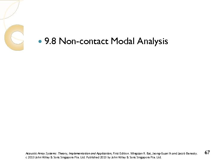  9. 8 Non-contact Modal Analysis Acoustic Array Systems: Theory, Implementation and Application, First