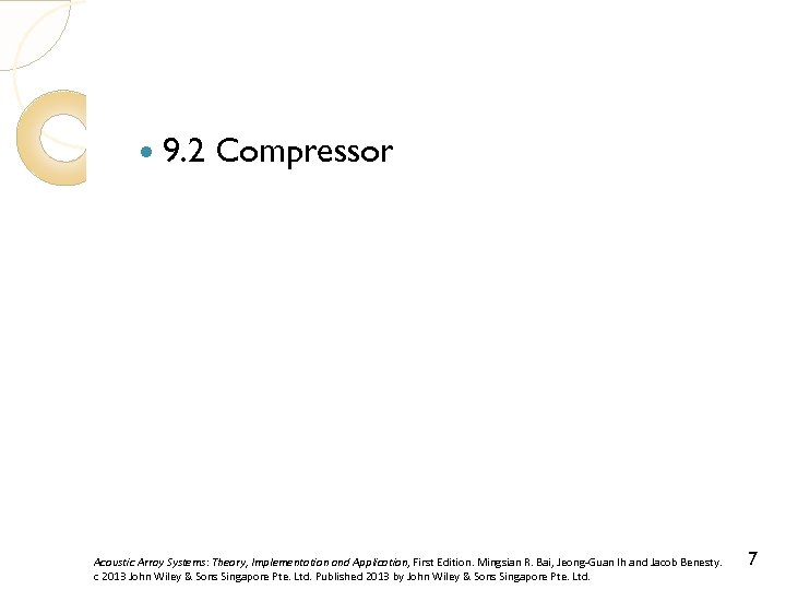  9. 2 Compressor Acoustic Array Systems: Theory, Implementation and Application, First Edition. Mingsian