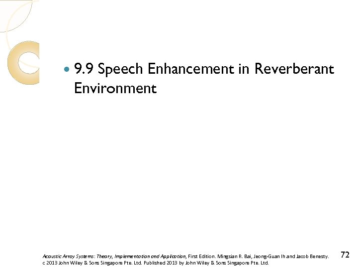  9. 9 Speech Enhancement in Reverberant Environment Acoustic Array Systems: Theory, Implementation and