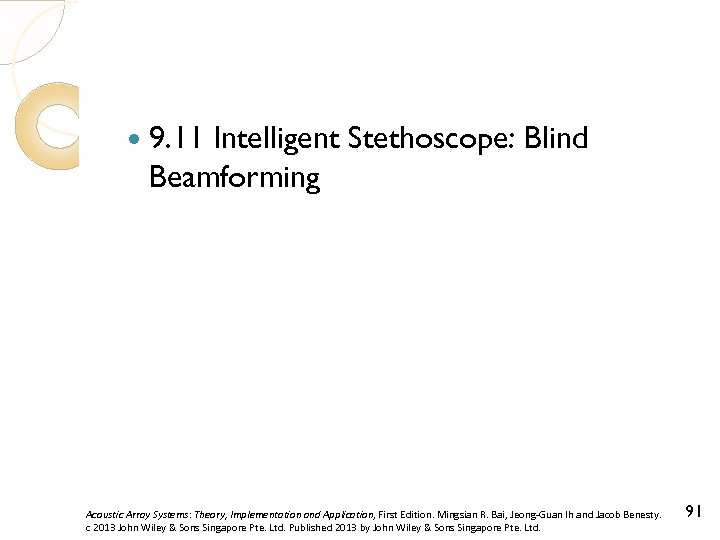  9. 11 Intelligent Stethoscope: Blind Beamforming Acoustic Array Systems: Theory, Implementation and Application,