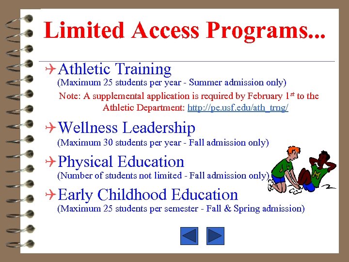 Limited Access Programs. . . QAthletic Training (Maximum 25 students per year - Summer