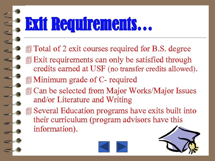 Exit Requirements… 4 Total of 2 exit courses required for B. S. degree 4