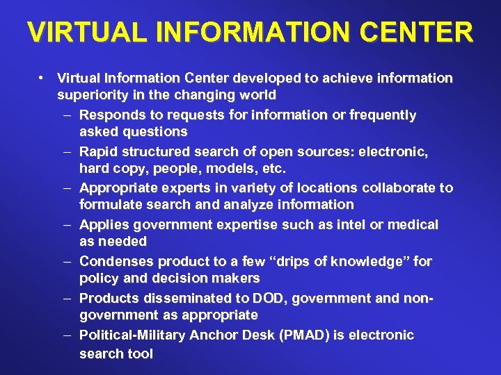 VIRTUAL INFORMATION CENTER • Virtual Information Center developed to achieve information superiority in the