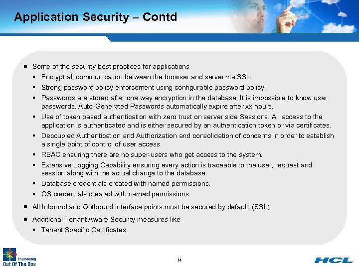 Application Security – Contd ¡ Some of the security best practices for applications §