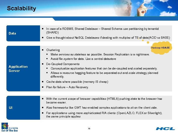 Scalability Data ¡ In case of a RDBMS, Shared Database – Shared Schema use