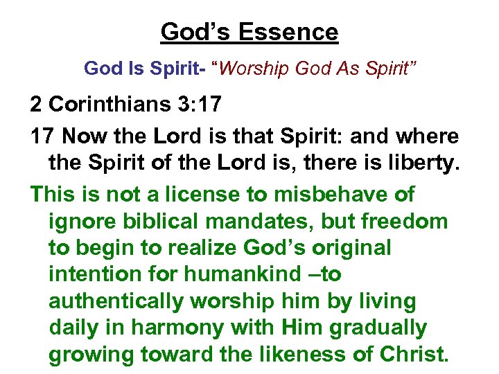 God’s Essence God Is Spirit- “Worship God As Spirit” 2 Corinthians 3: 17 17