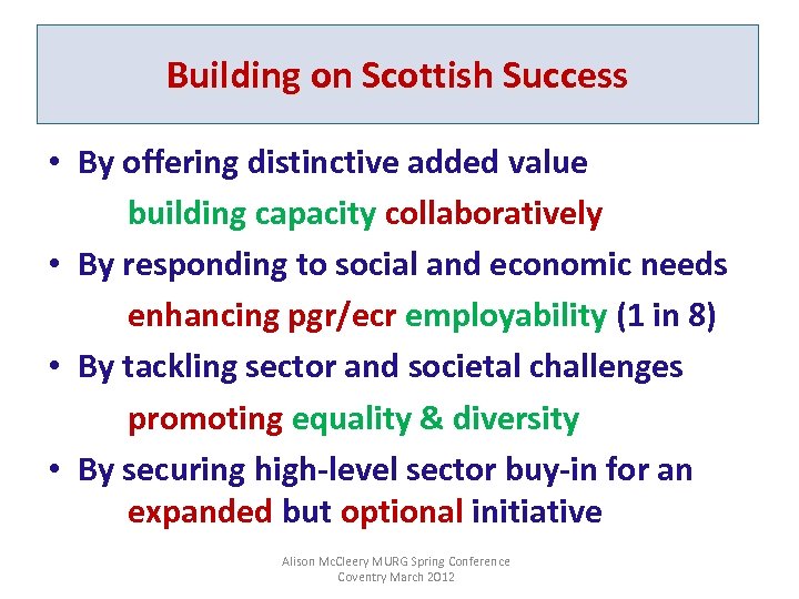 Building on participants What did the Scottish Successsay? • By offering distinctive added value