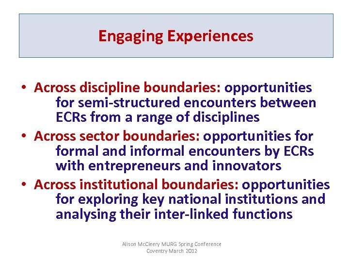 Engaging Experiences • Across discipline boundaries: opportunities for semi-structured encounters between ECRs from a