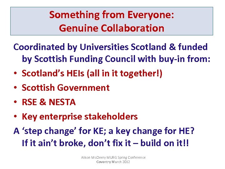 Something from Everyone: Genuine Collaboration Coordinated by Universities Scotland & funded by Scottish Funding