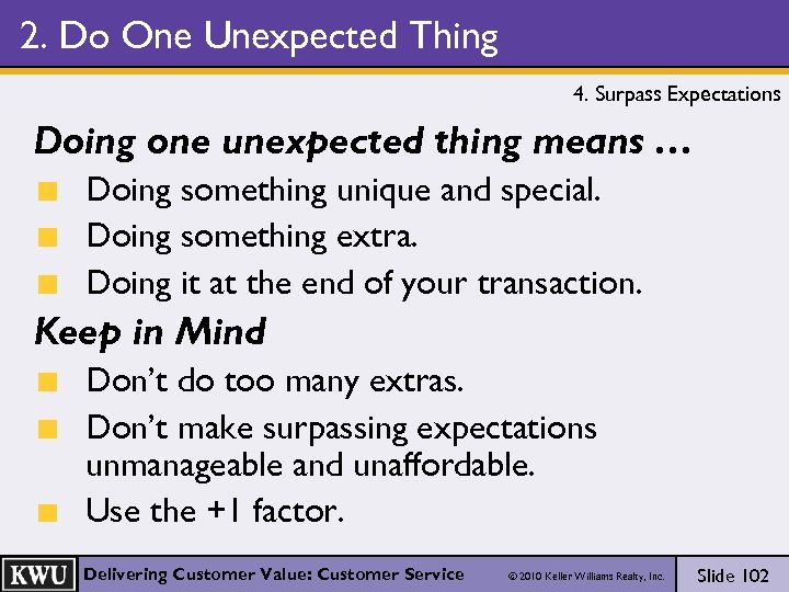 2. Do One Unexpected Thing 4. Surpass Expectations Doing one unexpected thing means …