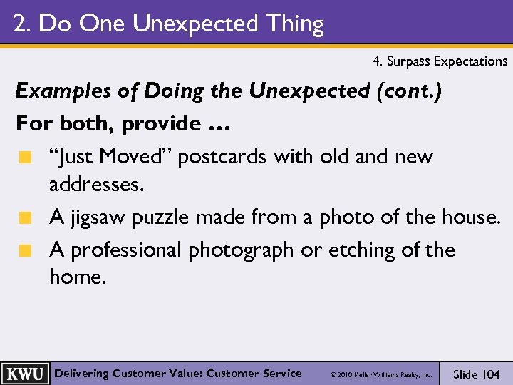 2. Do One Unexpected Thing 4. Surpass Expectations Examples of Doing the Unexpected (cont.