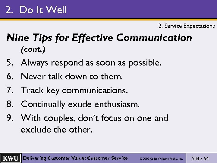 2. Do It Well 2. Service Expectations Nine Tips for Effective Communication (cont. )