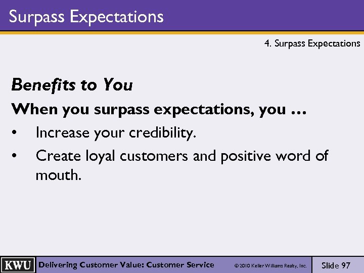 Surpass Expectations 4. Surpass Expectations Benefits to You When you surpass expectations, you …