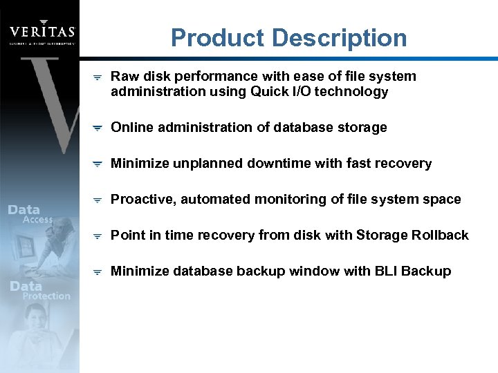 Product Description Raw disk performance with ease of file system administration using Quick I/O