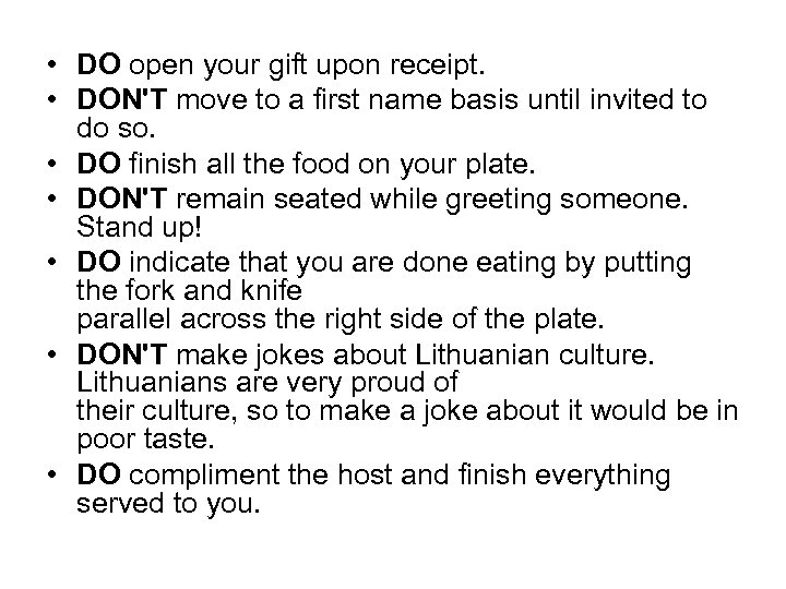  • DO open your gift upon receipt. • DON'T move to a first