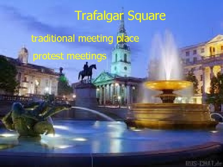 Trafalgar Square traditional meeting place protest meetings 