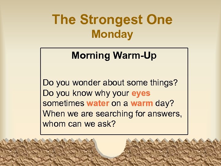 The Strongest One Monday Morning Warm-Up Do you wonder about some things? Do you