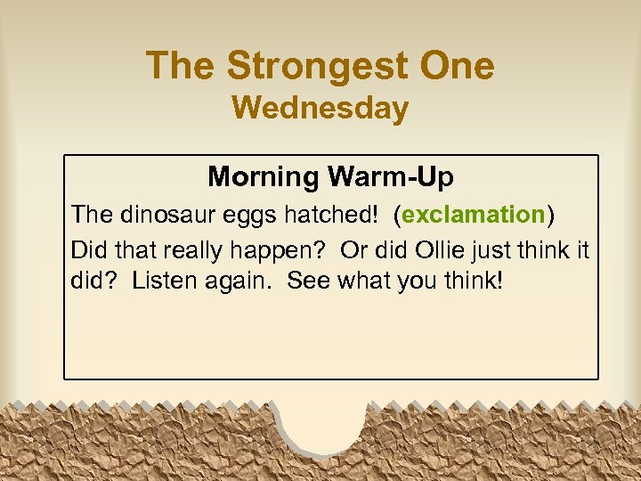 The Strongest One Wednesday Morning Warm-Up The dinosaur eggs hatched! (exclamation) Did that really