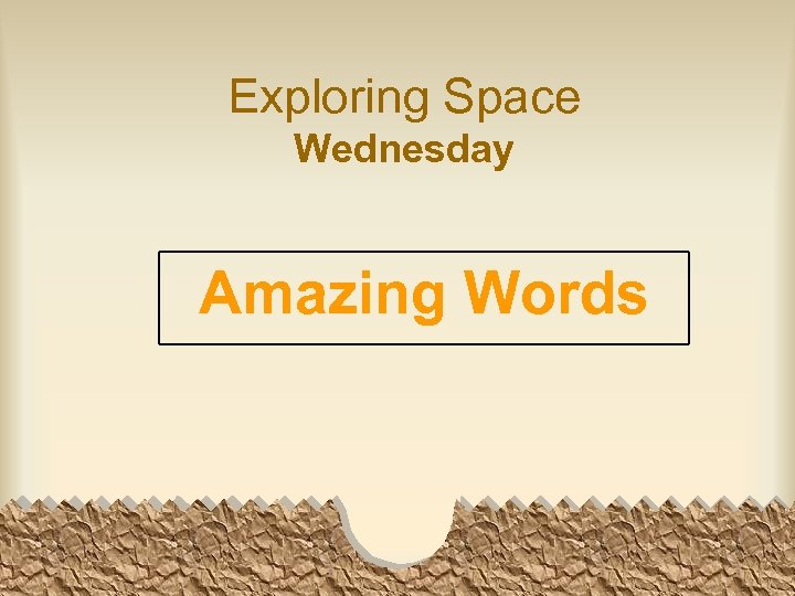 Exploring Space Wednesday Amazing Words 