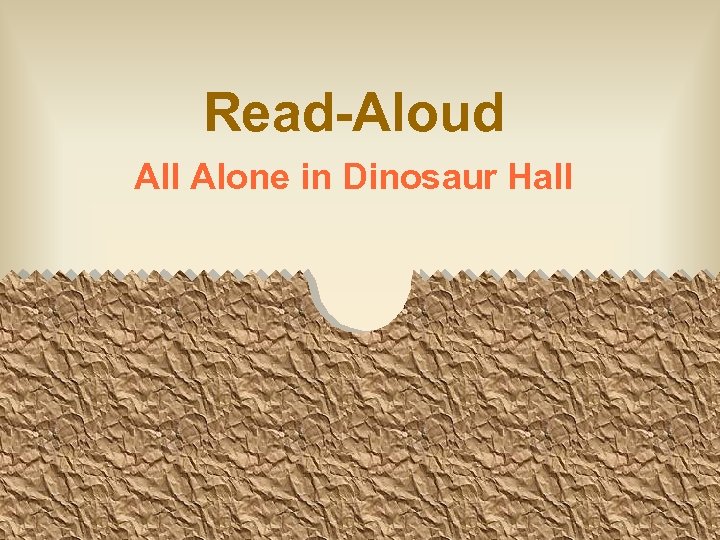 Read-Aloud All Alone in Dinosaur Hall 