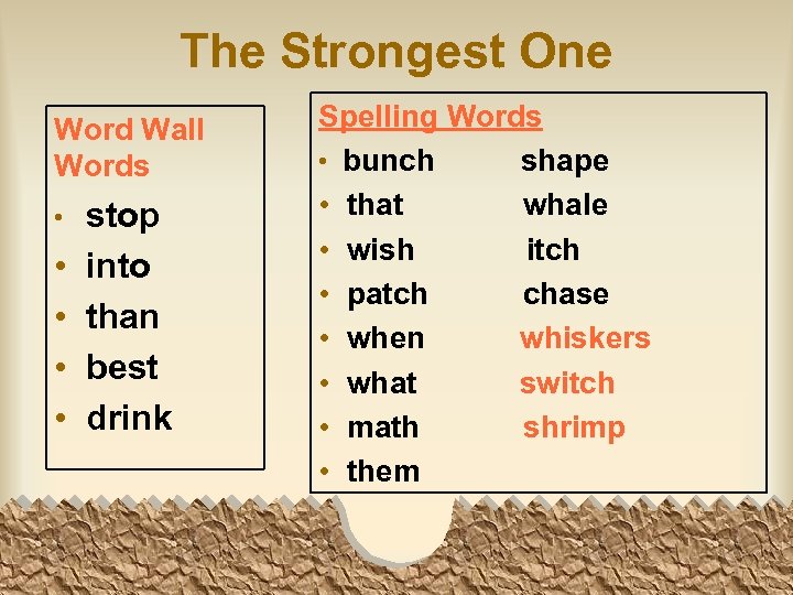 The Strongest One Word Wall Words • • • stop into than best drink
