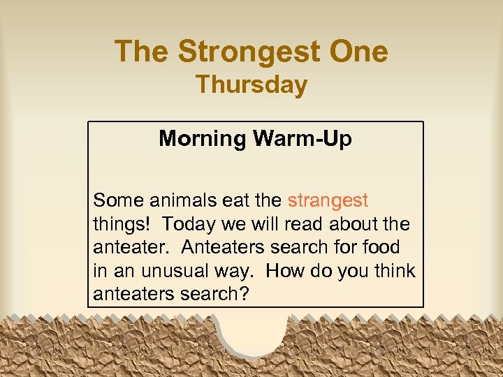 The Strongest One Thursday Morning Warm-Up Some animals eat the strangest things! Today we