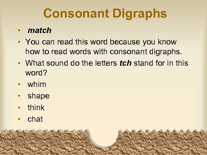 Consonant Digraphs • match • You can read this word because you know how