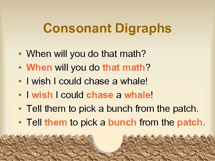 Consonant Digraphs • • • When will you do that math? I wish I