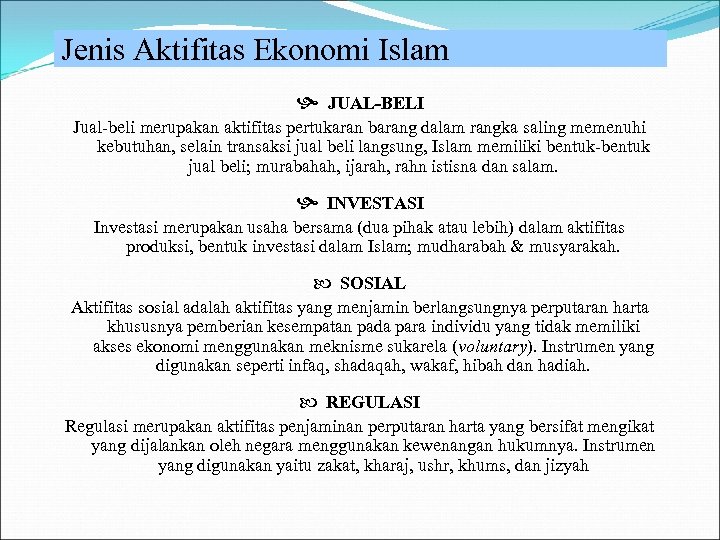 Jenis Aktifitas Ekonomi Islam JUAL-BELI Jual-beli merupakan aktifitas pertukaran barang dalam rangka saling memenuhi