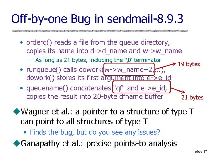 Off-by-one Bug in sendmail-8. 9. 3 • orderq() reads a file from the queue