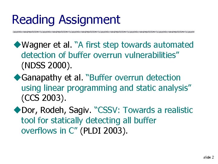 Reading Assignment u. Wagner et al. “A first step towards automated detection of buffer