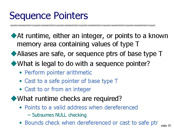 Sequence Pointers u. At runtime, either an integer, or points to a known memory