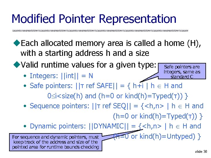 Modified Pointer Representation u. Each allocated memory area is called a home (H), with
