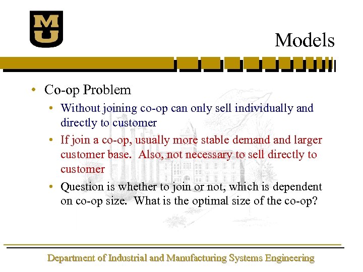 Models • Co-op Problem • Without joining co-op can only sell individually and directly