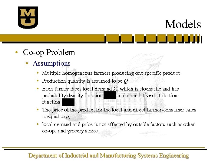 Models • Co-op Problem • Assumptions • Multiple homogeneous farmers producing one specific product