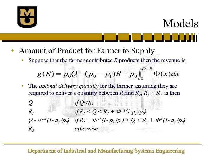 Models • Amount of Product for Farmer to Supply • Suppose that the farmer