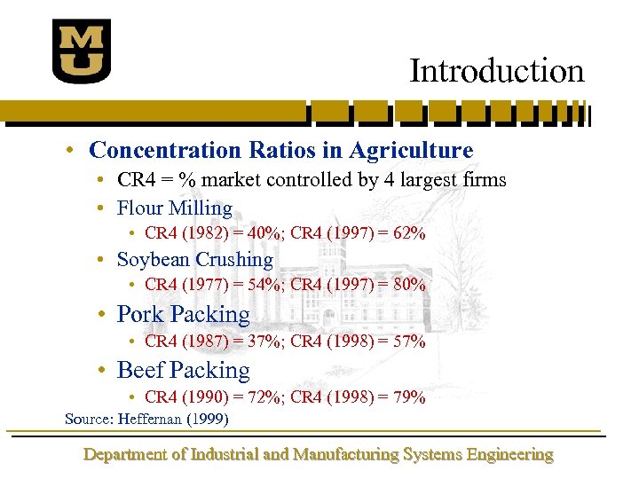 Introduction • Concentration Ratios in Agriculture • CR 4 = % market controlled by