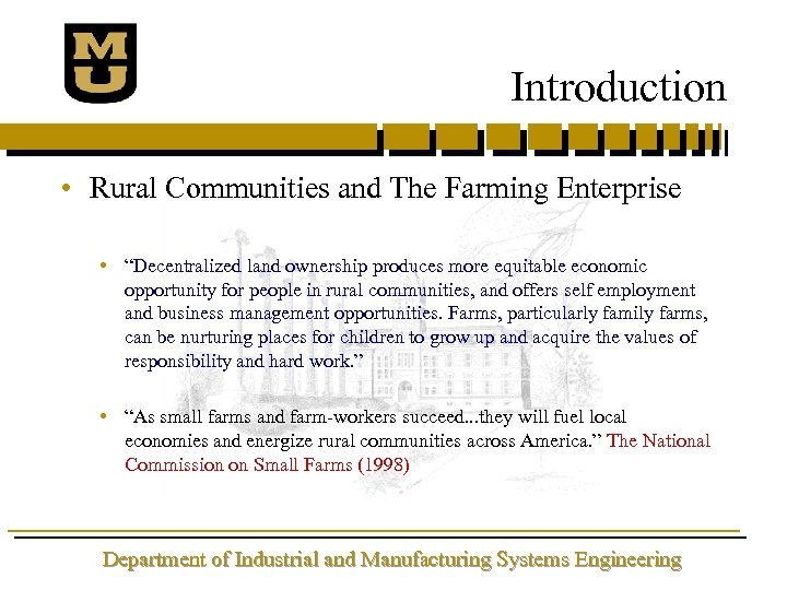 Introduction • Rural Communities and The Farming Enterprise • “Decentralized land ownership produces more